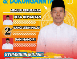 Siap Memimpin dengan Hati, Menyejahterakan Warga Desa Kemantan